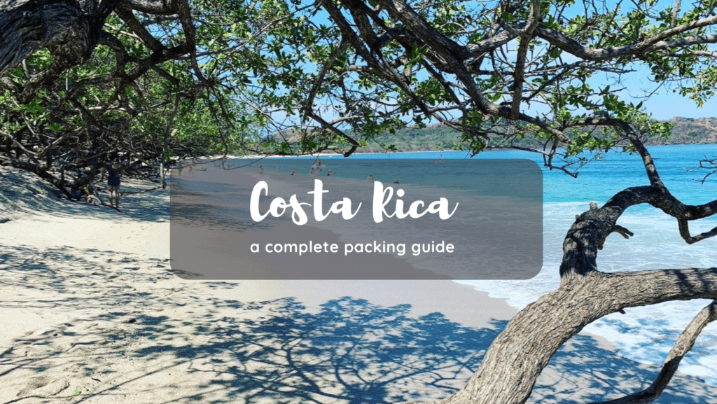 A Costa Rica packing list, international beach vacation guide for women.