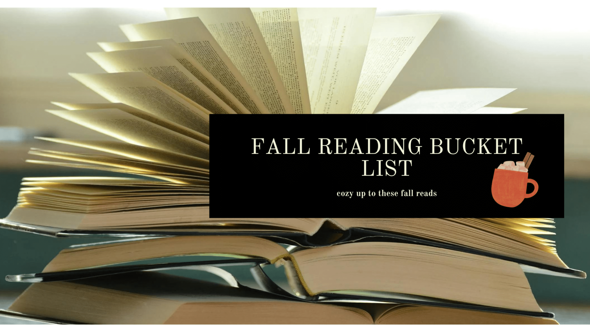 Cozy up to this list of fall bucket list reading material.