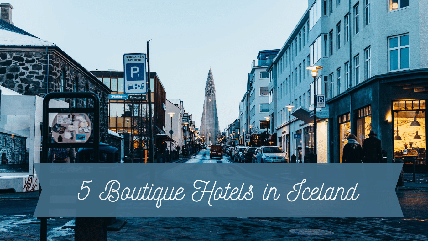 5 Boutique Hotels in Iceland