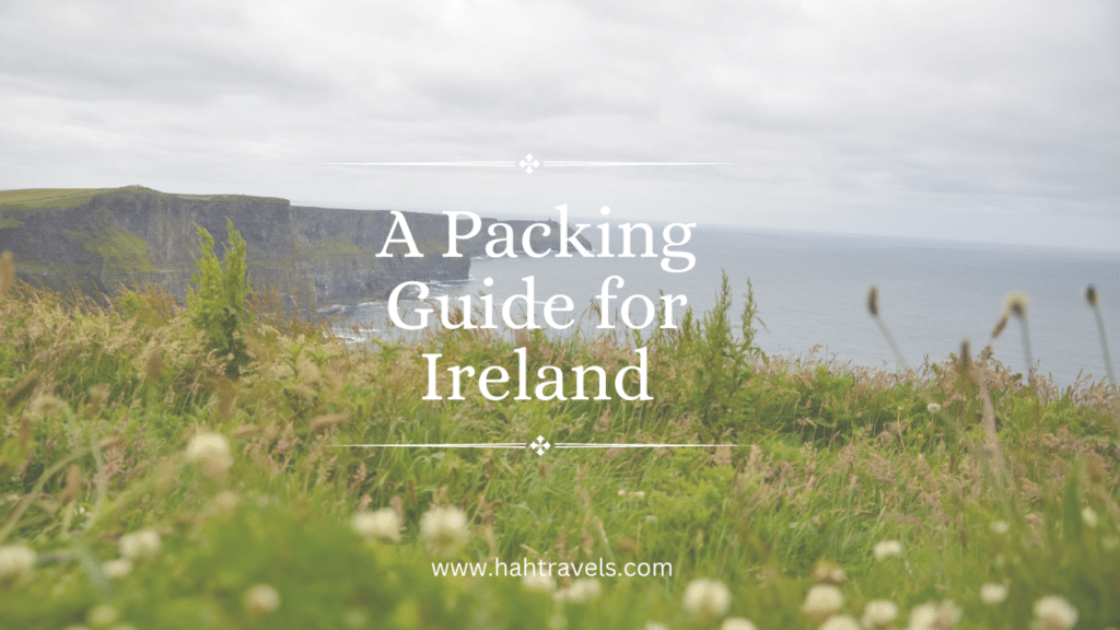 A packing guide to Ireland.